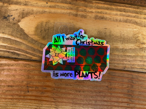 The Plant Farm Stickers and Keychains All I Want For Christmas Sticker