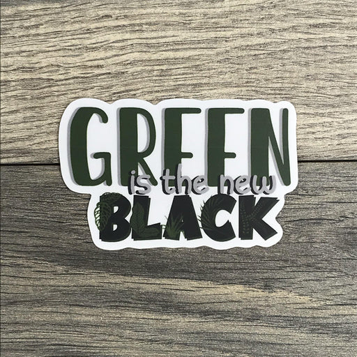 The Plant Farm Fun Stuff Green Is The New Black Sticker