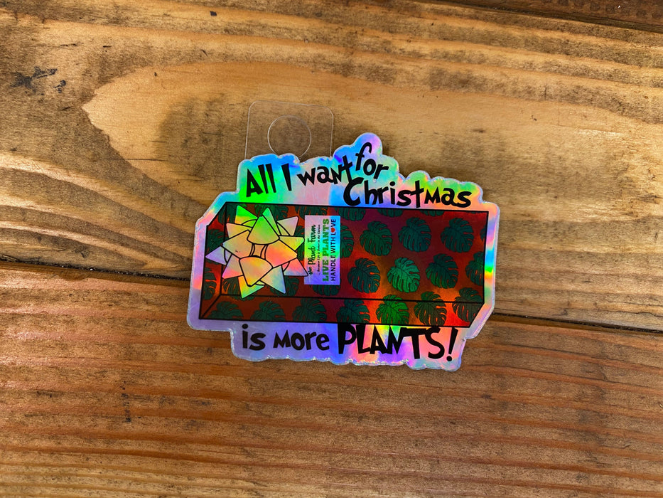 The Plant Farm Stickers and Keychains All I Want For Christmas Sticker